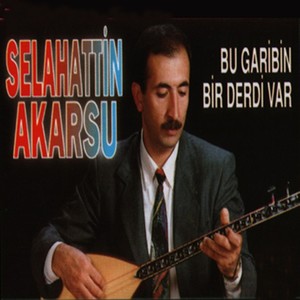 Bu Garibin Bir Derdi Var