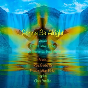 Gonna Be Alright (feat. Francis Mikel Eloho)