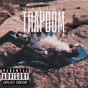 Trapdom (Explicit)