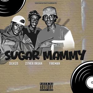 SUGAR MAMMY (feat. Zither organ & fireman rwanda) [Explicit]