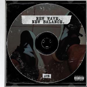 New Wave. New Balance. (Explicit)