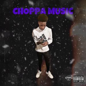 choppa music (Explicit)