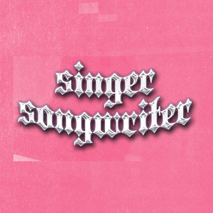 Singer-Songwriter (Explicit)