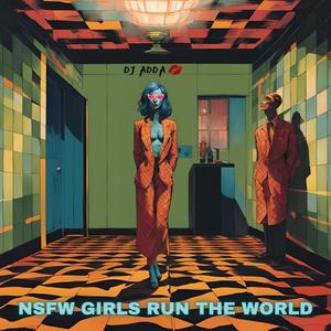 NSFW Girls Run The World