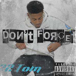 Don’t Forget (Explicit)