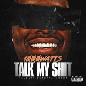 Talk My **** (Explicit)