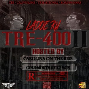 Tre-400 II (Hosted By Carolina On The Rise)