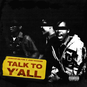 Talk To Ya'll (Explicit)