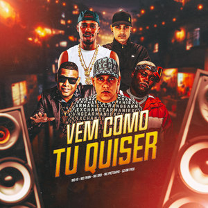 Vem Como Tu Quiser (Explicit)