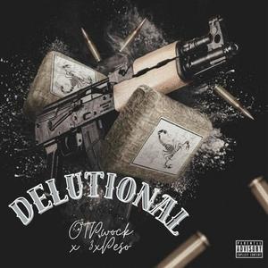 Delusional Freestyle (feat. 3xPeso) (Explicit)