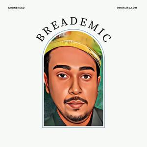 BREADEMIC (Explicit)