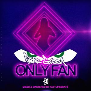 Only Fan (Explicit)