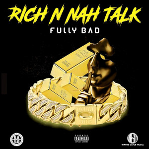 Rich N Nah Talk (Explicit)