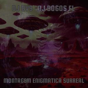 MONTAGEM ENIGMATICA SURREAL SLOWED (feat. DJ BOGOS FL)