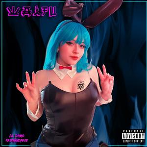 Waifu (feat. Lil Domo) (Explicit)
