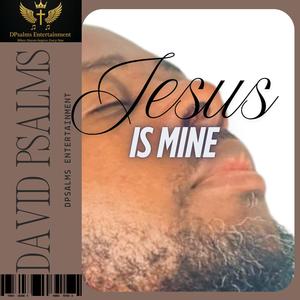 Jesus Is Mine