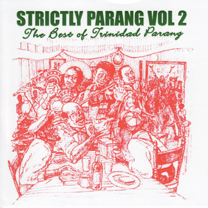 Strictly Parang - The Best of Trinidad Parang, Vol 2