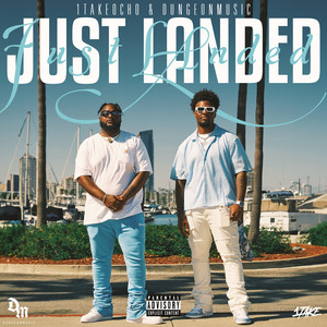 Just Landed (Explicit)