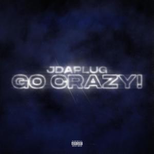 GO CRAZY (Explicit)