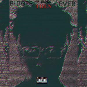 Bigger Then Ever (Explicit)