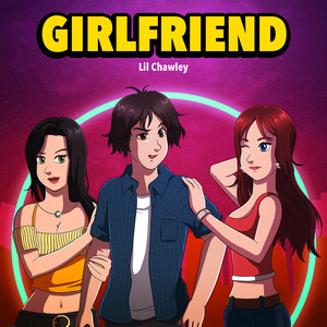 Girlfriend (Explicit)