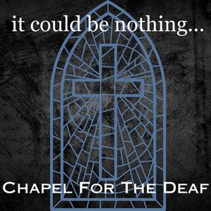 Chapel For The Deaf