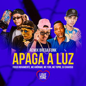 Apaga a Luz (Brega Funk Remix|Explicit)