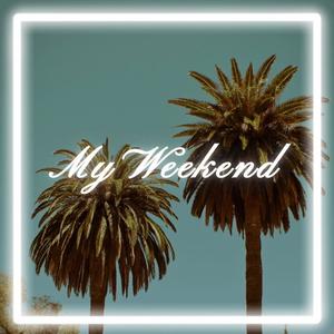 My Weekend