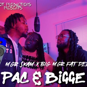 Pac & Biggie (feat. MGR $KAM) (Explicit)