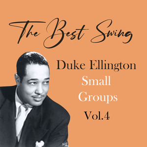 The Best Swing, Duke Ellington Small Groups, Vol. 4