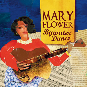 Mary Flower - Blues My Naughty Sweetie Gives to Me