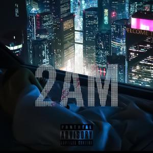 2 A.M. (Explicit)