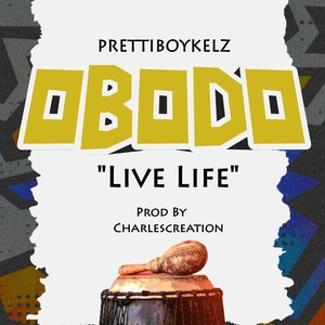 OBODO (Live Life)