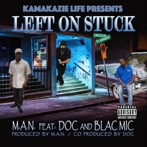 Left on Stuck (feat. DOC & Blac Mic) (Explicit)