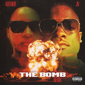 The Bomb (feat. Arthur) [Remix] [Explicit]