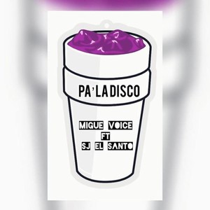 Pa la Disco (feat. Sj el Santo) [Explicit]