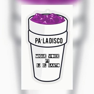 Pa la Disco(feat. Sj el Santo) (Explicit)