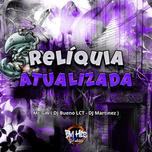 Relíquia Atualizada (Explicit)