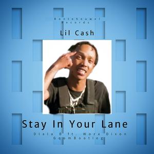 Stay In Your Lane (feat. Woza Dixon) [GqomBootleg] [Explicit]