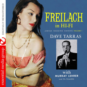 Freilach In Hi-Fi: Jewish Wedding Dances, Vol. 1 (Digitally Remastered)