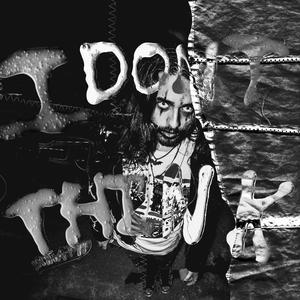 I DON'T THINK (Explicit)