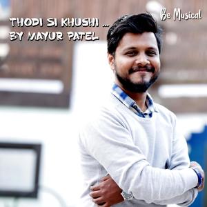 Thodi Si Khushi (feat. Mayur Patel)