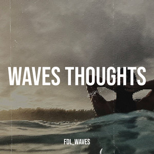 Waves Thoughts (Explicit)