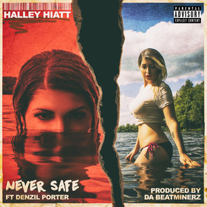 Never Safe(feat. Denzil Porter) (Explicit)