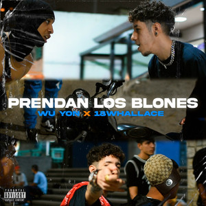 Prendan los Blones (Explicit)