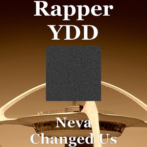 Neva Changed Us (Explicit)