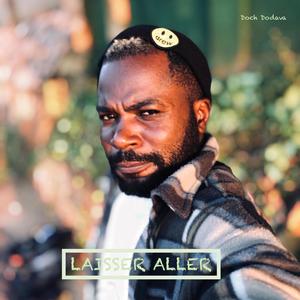 LAISSER ALLER By Doch Dodava (Explicit)