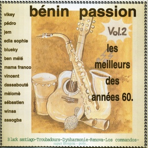 Benin Passion, Vol. 2 (Le meilleur des années 60 au Bénin)