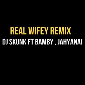 Real Wifey (Remix)