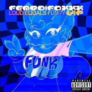 femboifoxxx (loud equals funny vip) [Explicit]